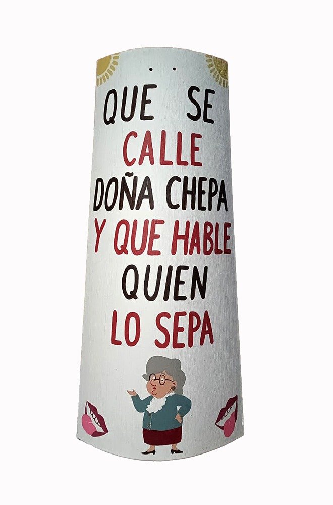 Que se calle doña Chepa y que hable quien lo sepa